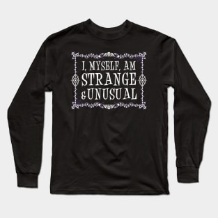 Strange and Unusual - Vintage Distressed Goth Quote Long Sleeve T-Shirt